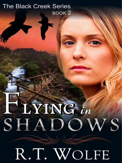 Title details for Flying in Shadows by R. T. Wolfe - Available